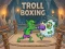 Troll Boxing — δωρεάν online παιχνίδι