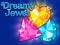 Dreamy Jewel — δωρεάν online παιχνίδι