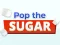 Pop The Sugar — δωρεάν online παιχνίδι