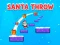 Santa Throw — δωρεάν online παιχνίδι