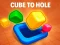 Cube to Hole — δωρεάν online παιχνίδι