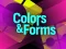 Colors & Forms — δωρεάν online παιχνίδι