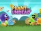 Plants vs Undead — δωρεάν online παιχνίδι