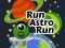 Run Astro Run — δωρεάν online παιχνίδι