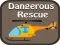 Dangerous Rescue — δωρεάν online παιχνίδι