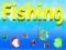 Fishing — δωρεάν online παιχνίδι
