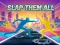 Slap Them All — δωρεάν online παιχνίδι