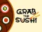Grab The Sushi — δωρεάν online παιχνίδι