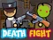 Death Fight — δωρεάν online παιχνίδι