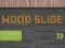 Wood Slide — δωρεάν online παιχνίδι