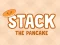 Stack The Pancake — δωρεάν online παιχνίδι