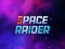 Space Raider — δωρεάν online παιχνίδι