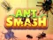 Ant Smash — δωρεάν online παιχνίδι