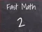 Fast Math 2 — δωρεάν online παιχνίδι
