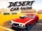 Desert Car Racing — δωρεάν online παιχνίδι