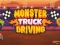 Monster Truck Driving — δωρεάν online παιχνίδι