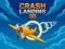 Crash Landing 3D — δωρεάν online παιχνίδι