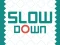 Slow Down — δωρεάν online παιχνίδι