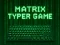 Matrix Typer — δωρεάν online παιχνίδι