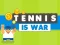 Tennis Is War — δωρεάν online παιχνίδι