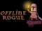 Offline Rogue — δωρεάν online παιχνίδι