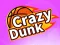 Crazy Dunk — δωρεάν online παιχνίδι