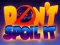 Don't Spoil It — δωρεάν online παιχνίδι