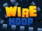 Wire Hoop — δωρεάν online παιχνίδι
