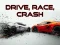 Drive, Race, Crash — δωρεάν online παιχνίδι