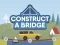 Construct A Bridge — δωρεάν online παιχνίδι