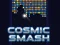 Cosmic Smash — δωρεάν online παιχνίδι