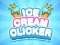 Ice Cream Clicker — δωρεάν online παιχνίδι