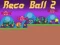 Reco Ball 2 — δωρεάν online παιχνίδι