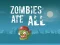 Zombies Ate All — δωρεάν online παιχνίδι