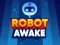Robot Awake — δωρεάν online παιχνίδι