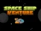 Space ship Venture — δωρεάν online παιχνίδι