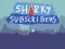 Sharky Subscribers — δωρεάν online παιχνίδι