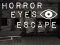 Horror Eyes Escape — δωρεάν online παιχνίδι