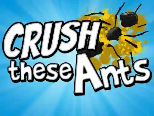 Crush These Ants — δωρεάν online παιχνίδι