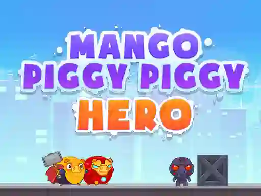 Mango Piggy Piggy Hero — δωρεάν online παιχνίδι