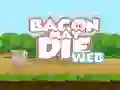 Bacon May Die — δωρεάν online παιχνίδι