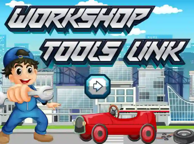 Workshop Tools Link — δωρεάν online παιχνίδι