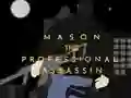 Mason the Professional Assassin — δωρεάν online παιχνίδι
