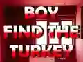 Boy Find The Turkey — δωρεάν online παιχνίδι
