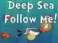 Deep Sea Follow Me! — δωρεάν online παιχνίδι