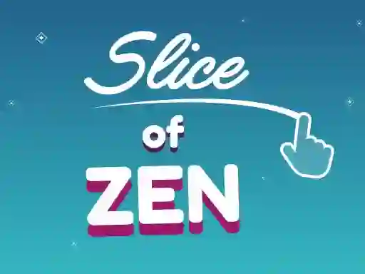 Slice of Zen — δωρεάν online παιχνίδι
