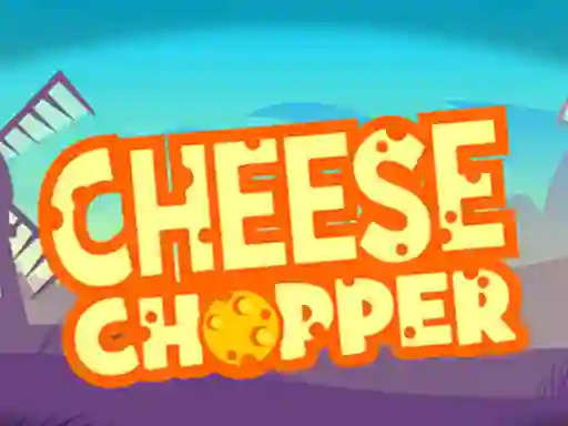 Cheese Chopper — δωρεάν online παιχνίδι
