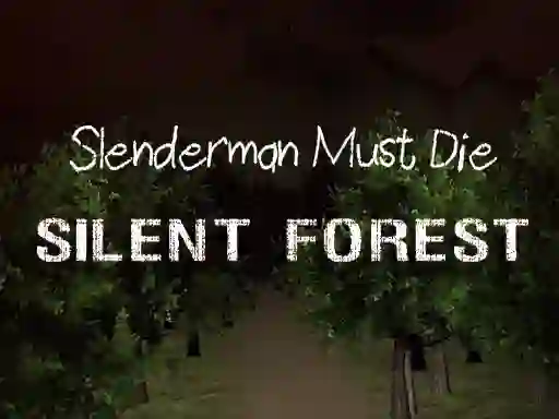 Slenderman Must Die: Silent Forest — δωρεάν online παιχνίδι