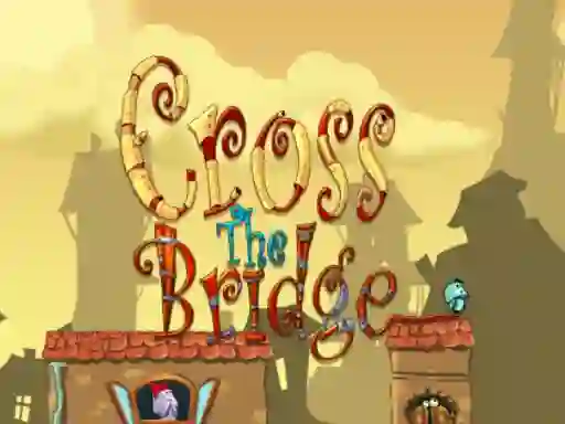 Cross the bridge — δωρεάν online παιχνίδι