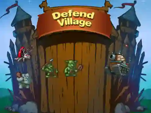 Defend Village — δωρεάν online παιχνίδι